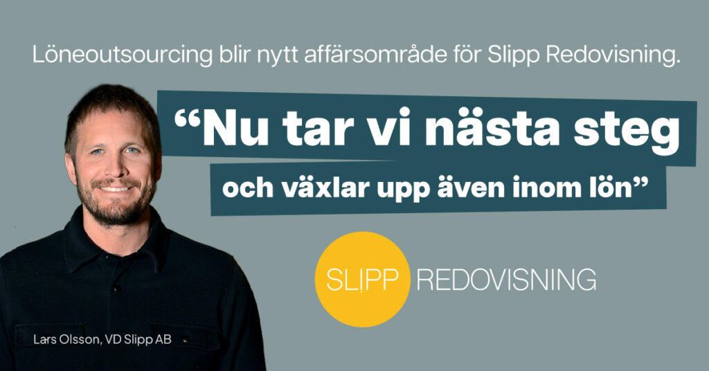 Slipp Redovisning expanderar inom löneoutsourcing med ny affärsstrategi.