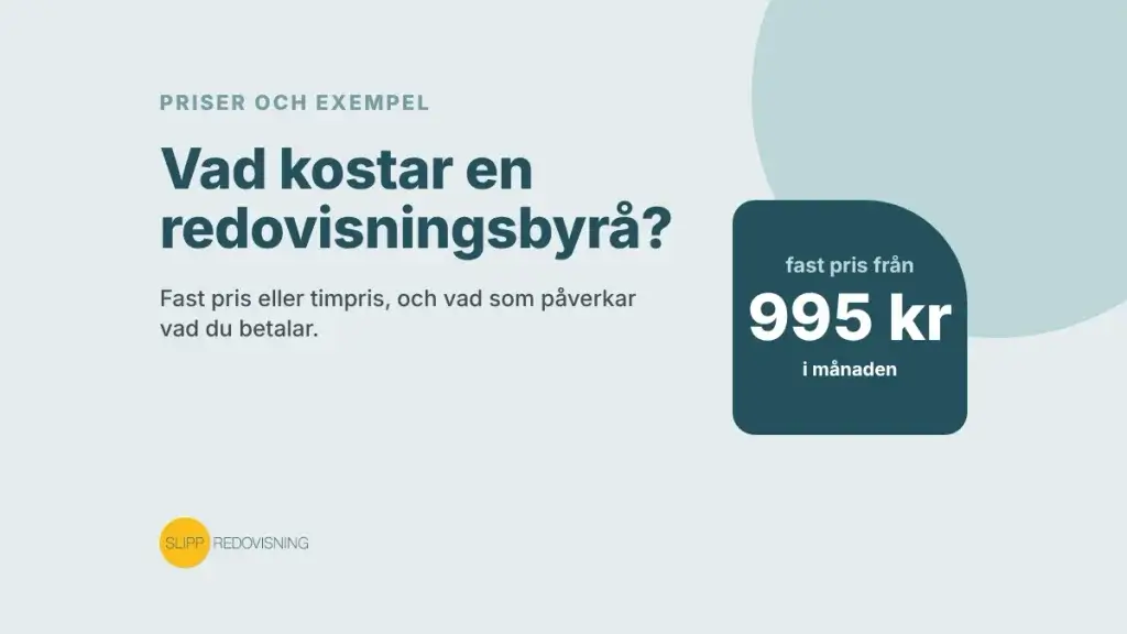 Vad kostar en redovisningsbyrå? Fast pris från 995 kr i månaden hos Slipp Redovisning